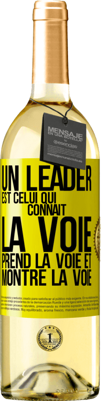 29,95 € | Vin blanc Édition WHITE Un leader est celui qui connaît la voie, prend la voie et montre la voie Étiquette Jaune. Étiquette personnalisable Vin jeune Récolte 2024 Verdejo