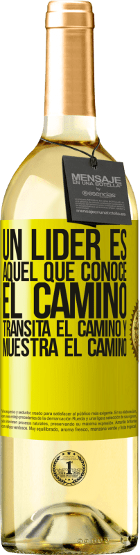 «Un líder es aquel que conoce el camino, transita el camino y muestra el camino» Edición WHITE