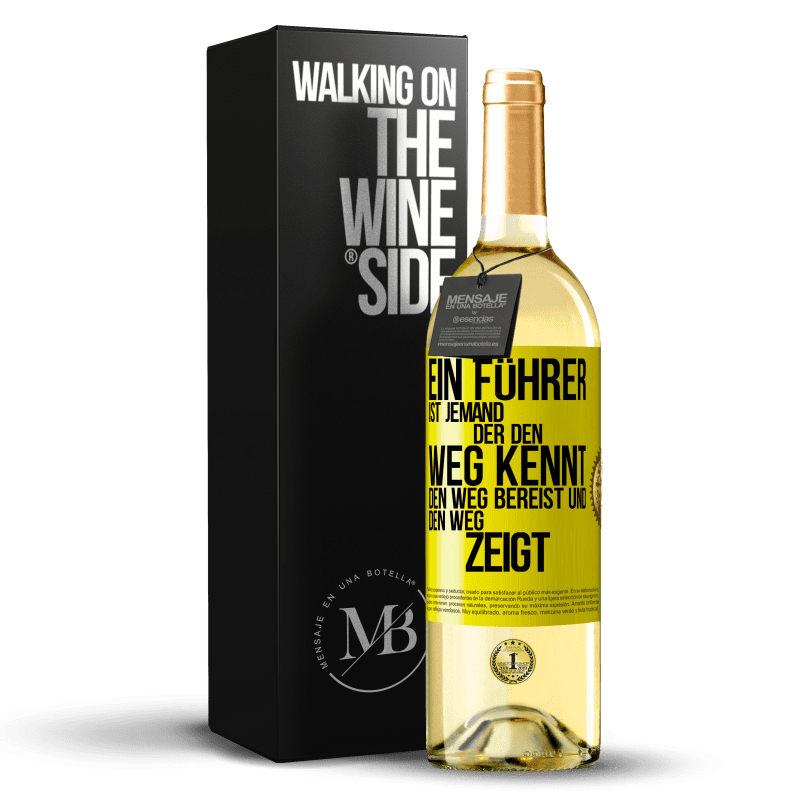 29,95 € Kostenloser Versand | Weißwein WHITE Ausgabe Ein Führer ist jemand, der den Weg kennt, den Weg bereist und den Weg zeigt Gelbes Etikett. Anpassbares Etikett Junger Wein Ernte 2023 Verdejo