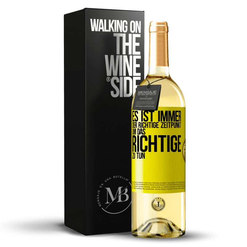 29,95 € Kostenloser Versand | Weißwein WHITE Ausgabe Es ist immer der richtige Zeitpunkt, um das Richtige zu tun Gelbes Etikett. Anpassbares Etikett Junger Wein Ernte 2023 Verdejo