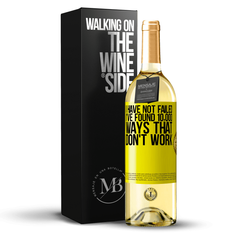 29,95 € Free Shipping | White Wine WHITE Edition I have not failed. I've found 10,000 ways that don't work Yellow Label. Customizable label Young wine Harvest 2023 Verdejo
