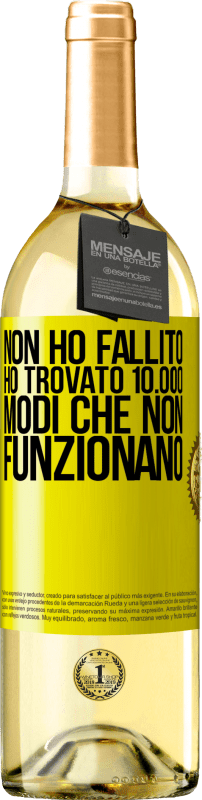 29,95 € | Vino bianco Edizione WHITE Non ho fallito Ho trovato 10.000 modi che non funzionano Etichetta Gialla. Etichetta personalizzabile Vino giovane Raccogliere 2024 Verdejo