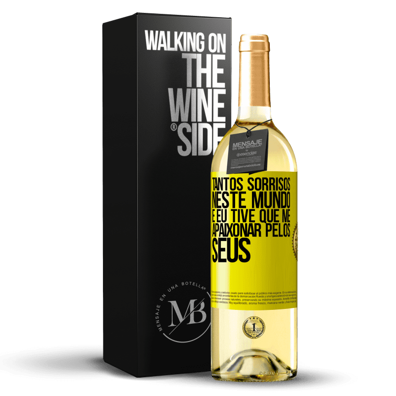 29,95 € Envio grátis | Vinho branco Edição WHITE Tantos sorrisos neste mundo, e eu tive que me apaixonar pelos seus Etiqueta Amarela. Etiqueta personalizável Vinho jovem Colheita 2025 Verdejo