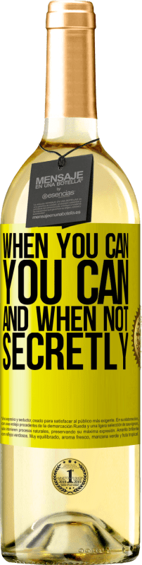 «Когда вы можете, вы можете. А когда нет, тайно» Издание WHITE