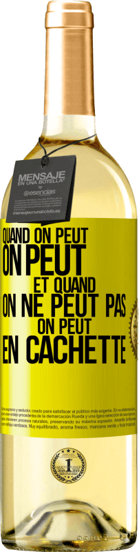 29,95 € Envoi gratuit | Vin blanc Édition WHITE Quand on peut, on peut. Et quand on ne peut pas, on peut en cachette Étiquette Jaune. Étiquette personnalisable Vin jeune Récolte 2024 Verdejo