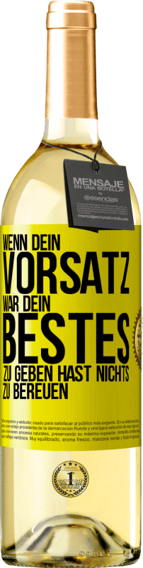 29,95 € Kostenloser Versand | Weißwein WHITE Ausgabe Wenn dein Vorsatz war, dein Bestes zu geben, hast nichts zu bereuen Gelbes Etikett. Anpassbares Etikett Junger Wein Ernte 2025 Verdejo