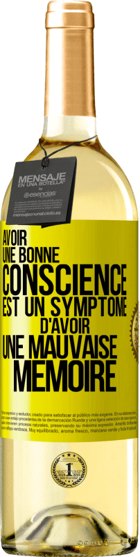 29,95 € | Vin blanc Édition WHITE Avoir une bonne conscience est un symptôme d'avoir une mauvaise mémoire Étiquette Jaune. Étiquette personnalisable Vin jeune Récolte 2024 Verdejo