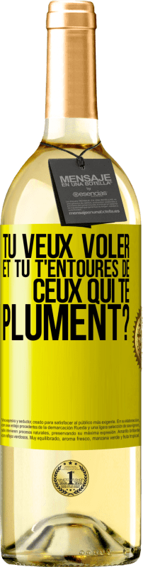29,95 € Envoi gratuit | Vin blanc Édition WHITE Tu veux voler et tu t'entoures de ceux qui te plument? Étiquette Jaune. Étiquette personnalisable Vin jeune Récolte 2025 Verdejo