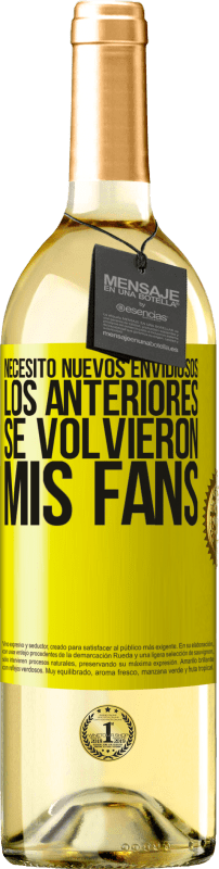 29,95 € Envío gratis | Vino Blanco Edición WHITE Necesito nuevos envidiosos. Los anteriores se volvieron mis fans Etiqueta Amarilla. Etiqueta personalizable Vino joven Cosecha 2025 Verdejo