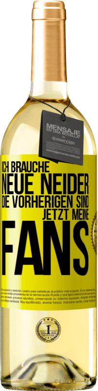 29,95 € | Weißwein WHITE Ausgabe Ich brauche neue Neider. Die Vorherigen sind jetzt meine Fans Gelbes Etikett. Anpassbares Etikett Junger Wein Ernte 2024 Verdejo