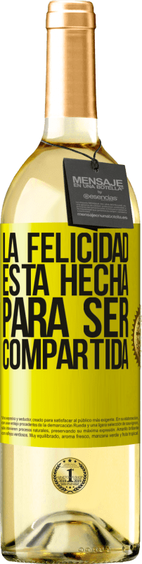 29,95 € | Vino Blanco Edición WHITE La felicidad está hecha para ser compartida Etiqueta Amarilla. Etiqueta personalizable Vino joven Cosecha 2023 Verdejo