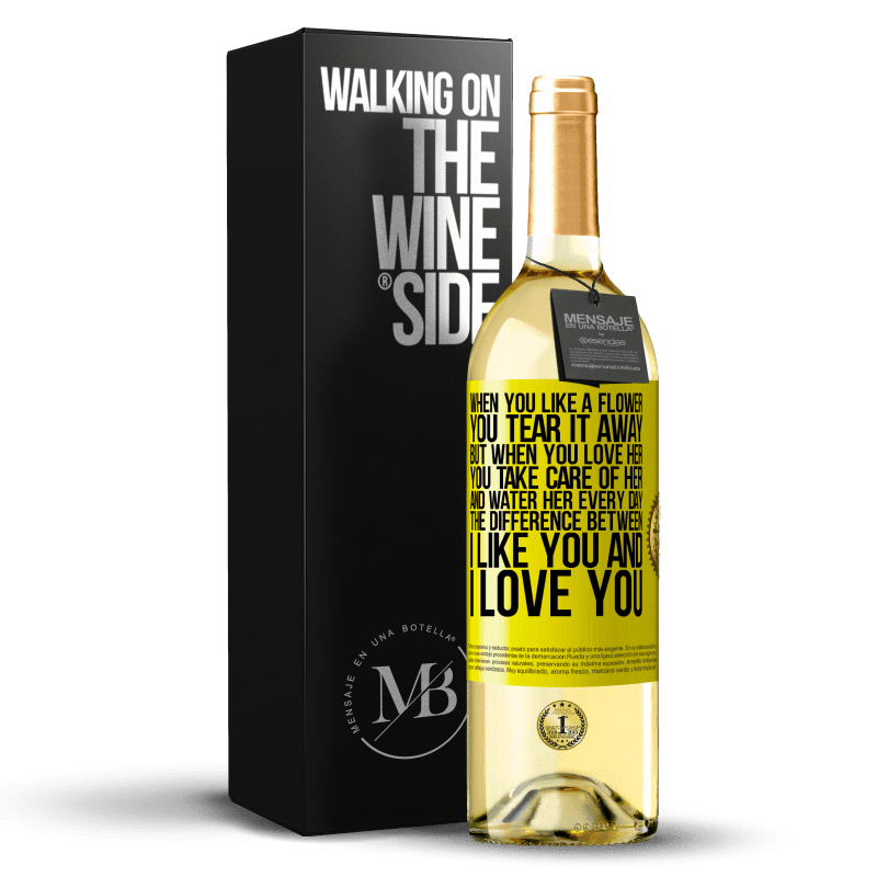 29,95 € Free Shipping | White Wine WHITE Edition When you like a flower, you tear it away. But when you love her, you take care of her and water her every day Yellow Label. Customizable label Young wine Harvest 2024 Verdejo