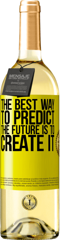 «The best way to predict the future is to create it» WHITE Edition