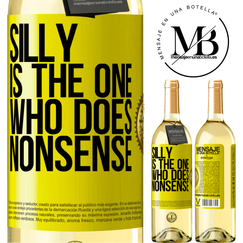 29,95 € Free Shipping | White Wine WHITE Edition Silly is the one who does nonsense Yellow Label. Customizable label Young wine Harvest 2023 Verdejo