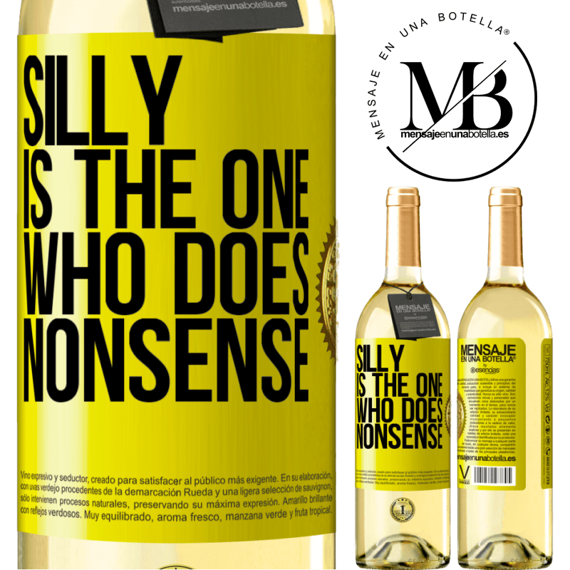 29,95 € Free Shipping | White Wine WHITE Edition Silly is the one who does nonsense Yellow Label. Customizable label Young wine Harvest 2025 Verdejo
