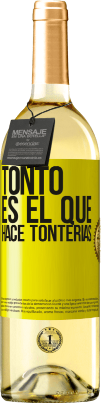 29,95 € Envío gratis | Vino Blanco Edición WHITE Tonto es el que hace tonterías Etiqueta Amarilla. Etiqueta personalizable Vino joven Cosecha 2025 Verdejo