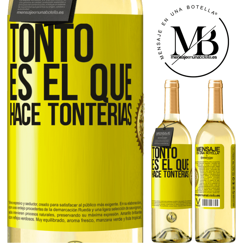 29,95 € Envío gratis | Vino Blanco Edición WHITE Tonto es el que hace tonterías Etiqueta Amarilla. Etiqueta personalizable Vino joven Cosecha 2023 Verdejo