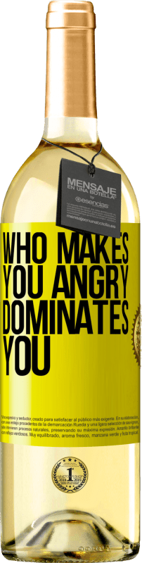 29,95 € Free Shipping | White Wine WHITE Edition Who makes you angry dominates you Yellow Label. Customizable label Young wine Harvest 2025 Verdejo