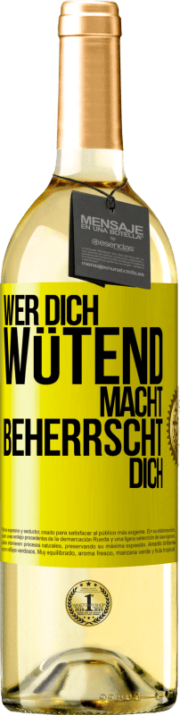 29,95 € Kostenloser Versand | Weißwein WHITE Ausgabe Wer dich wütend macht, beherrscht dich Gelbes Etikett. Anpassbares Etikett Junger Wein Ernte 2025 Verdejo