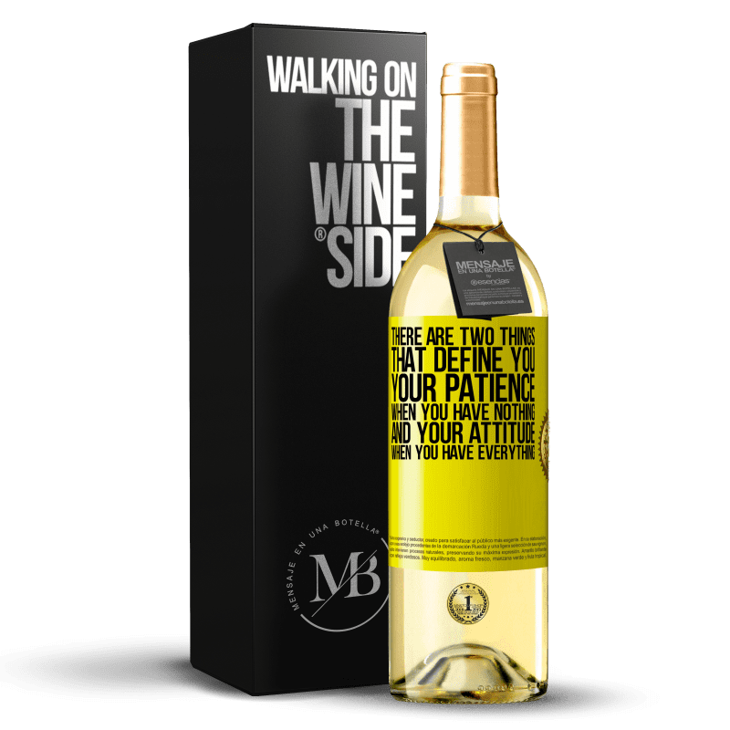 29,95 € Free Shipping | White Wine WHITE Edition There are two things that define you. Your patience when you have nothing, and your attitude when you have everything Yellow Label. Customizable label Young wine Harvest 2025 Verdejo