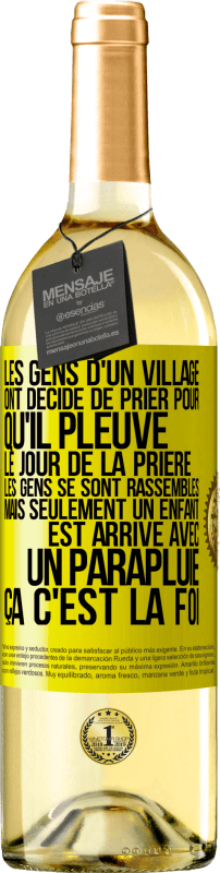 29,95 € Envoi gratuit | Vin blanc Édition WHITE Les gens d'un village ont décidé de prier pour qu'il pleuve. Le jour de la prière les gens se sont rassemblés mais seulement un Étiquette Jaune. Étiquette personnalisable Vin jeune Récolte 2025 Verdejo