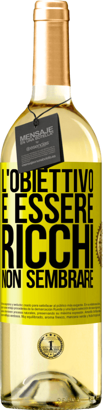 29,95 € | Vino bianco Edizione WHITE L'obiettivo è essere ricchi, non sembrare Etichetta Gialla. Etichetta personalizzabile Vino giovane Raccogliere 2024 Verdejo