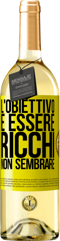 29,95 € | Vino bianco Edizione WHITE L'obiettivo è essere ricchi, non sembrare Etichetta Gialla. Etichetta personalizzabile Vino giovane Raccogliere 2025 Verdejo