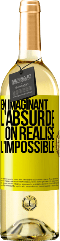 29,95 € | Vin blanc Édition WHITE En imaginant l'absurde on réalise l'impossible Étiquette Jaune. Étiquette personnalisable Vin jeune Récolte 2024 Verdejo