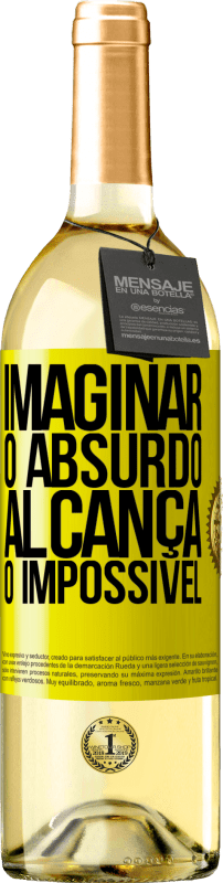«Imaginar o absurdo alcança o impossível» Edição WHITE