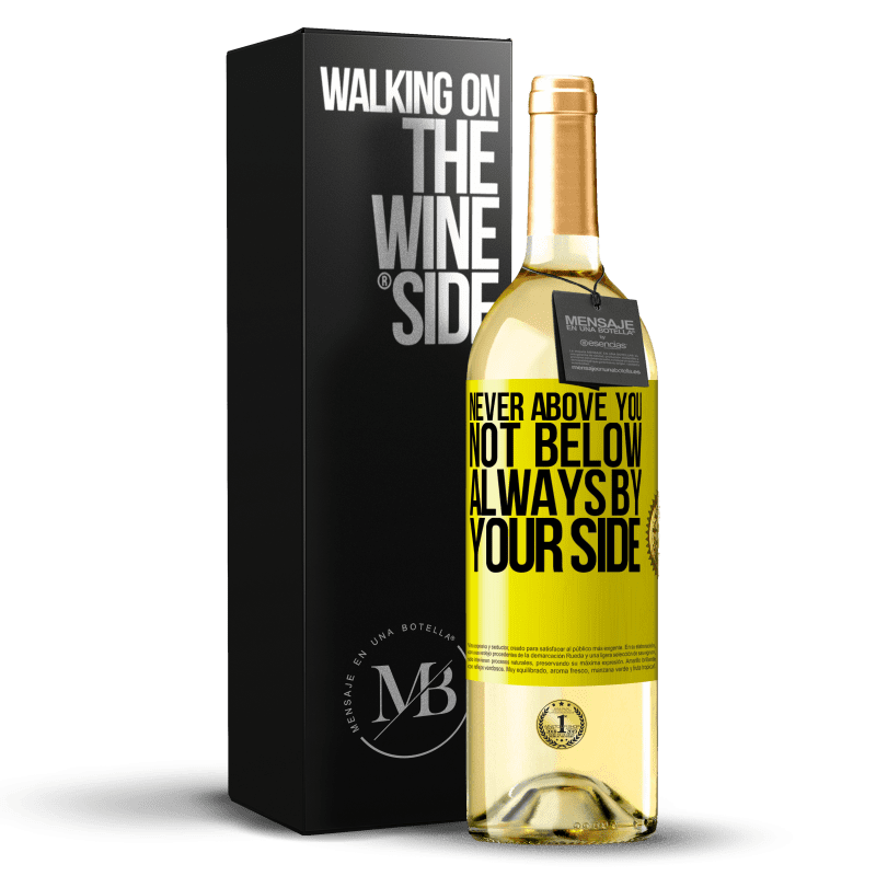 29,95 € Free Shipping | White Wine WHITE Edition Never above you, not below. Always by your side Yellow Label. Customizable label Young wine Harvest 2023 Verdejo