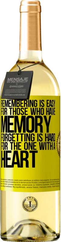 29,95 € Free Shipping | White Wine WHITE Edition Remembering is easy for those who have memory. Forgetting is hard for the one with a heart Yellow Label. Customizable label Young wine Harvest 2025 Verdejo