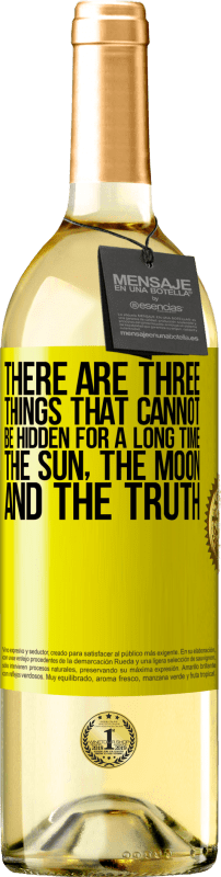 29,95 € | White Wine WHITE Edition There are three things that cannot be hidden for a long time. The sun, the moon, and the truth Yellow Label. Customizable label Young wine Harvest 2023 Verdejo
