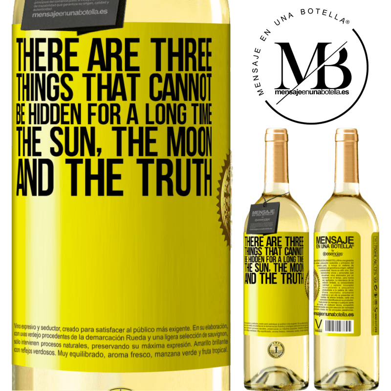29,95 € Free Shipping | White Wine WHITE Edition There are three things that cannot be hidden for a long time. The sun, the moon, and the truth Yellow Label. Customizable label Young wine Harvest 2022 Verdejo