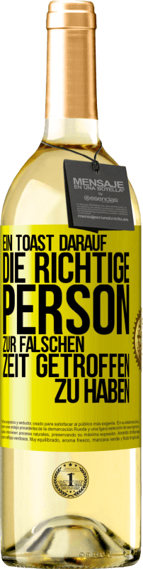 «Ein Toast darauf, die richtige Person zur falschen Zeit getroffen zu haben» WHITE Ausgabe