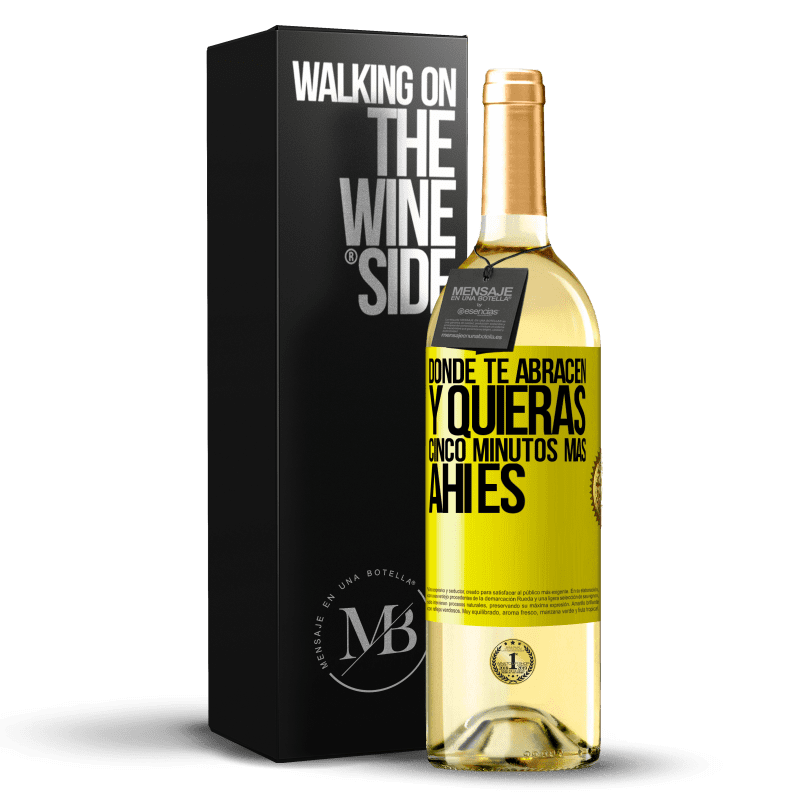 29,95 € Envío gratis | Vino Blanco Edición WHITE Donde te abracen y quieras cinco minutos más, ahí es Etiqueta Amarilla. Etiqueta personalizable Vino joven Cosecha 2024 Verdejo