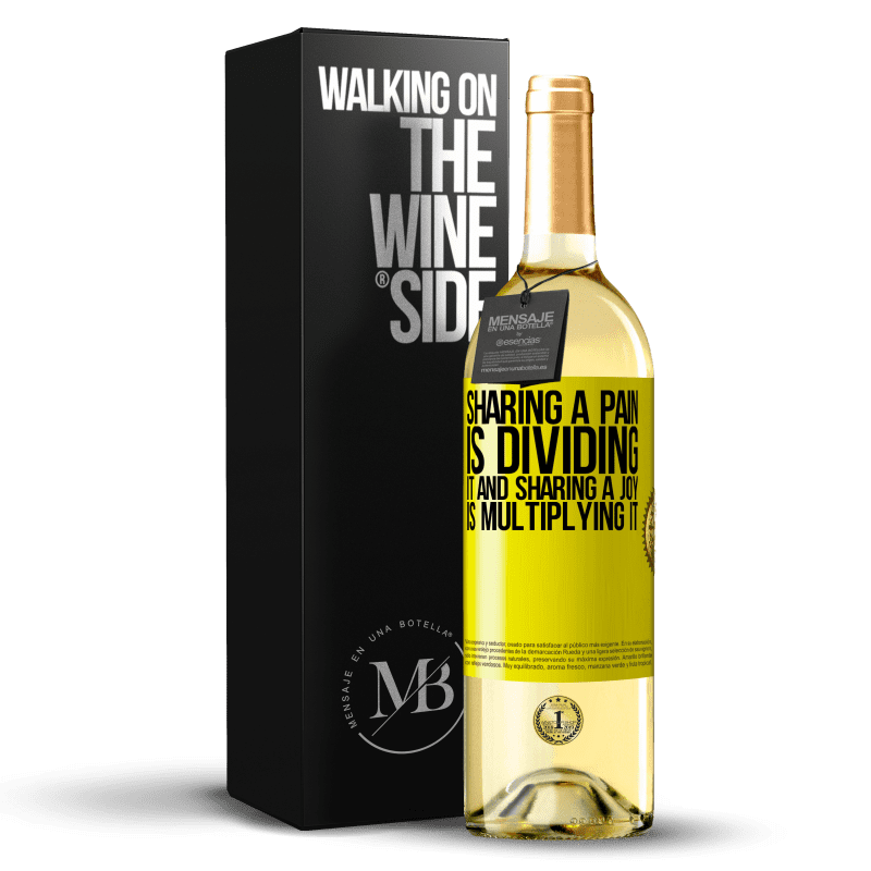 29,95 € Free Shipping | White Wine WHITE Edition Sharing a pain is dividing it and sharing a joy is multiplying it Yellow Label. Customizable label Young wine Harvest 2023 Verdejo