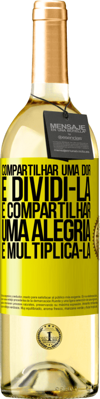 29,95 € Envio grátis | Vinho branco Edição WHITE Compartilhar uma dor é dividi-la e compartilhar uma alegria é multiplicá-la Etiqueta Amarela. Etiqueta personalizável Vinho jovem Colheita 2025 Verdejo
