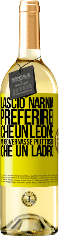 29,95 € | Vino bianco Edizione WHITE Lascio Narnia. Preferirei che un leone mi governasse piuttosto che un ladro Etichetta Gialla. Etichetta personalizzabile Vino giovane Raccogliere 2025 Verdejo