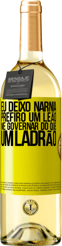 29,95 € | Vinho branco Edição WHITE Eu deixo Nárnia. Prefiro um leão me governar do que um ladrão Etiqueta Amarela. Etiqueta personalizável Vinho jovem Colheita 2025 Verdejo