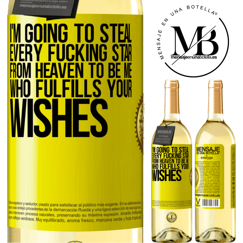 29,95 € Free Shipping | White Wine WHITE Edition I'm going to steal every fucking star from heaven to be me who fulfills your wishes Yellow Label. Customizable label Young wine Harvest 2022 Verdejo