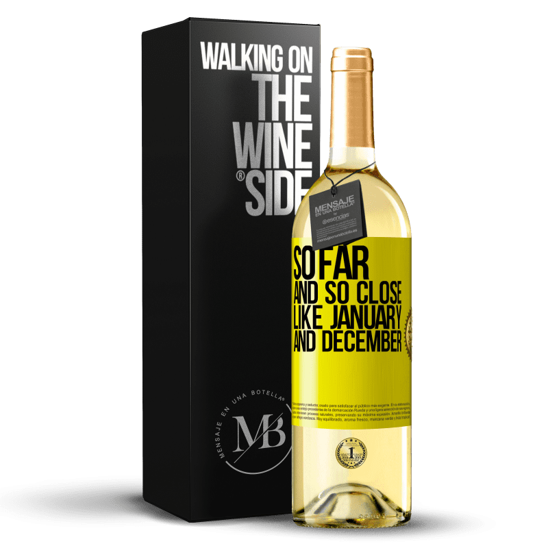 29,95 € Free Shipping | White Wine WHITE Edition So far and so close, like January and December Yellow Label. Customizable label Young wine Harvest 2025 Verdejo