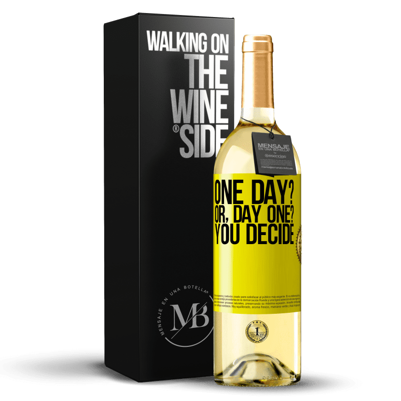 29,95 € Envío gratis | Vino Blanco Edición WHITE One day? Or, day one? You decide Etiqueta Amarilla. Etiqueta personalizable Vino joven Cosecha 2023 Verdejo