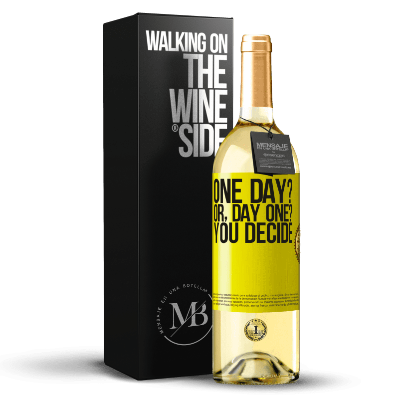 29,95 € Kostenloser Versand | Weißwein WHITE Ausgabe One day? Or, day one? You decide Gelbes Etikett. Anpassbares Etikett Junger Wein Ernte 2023 Verdejo