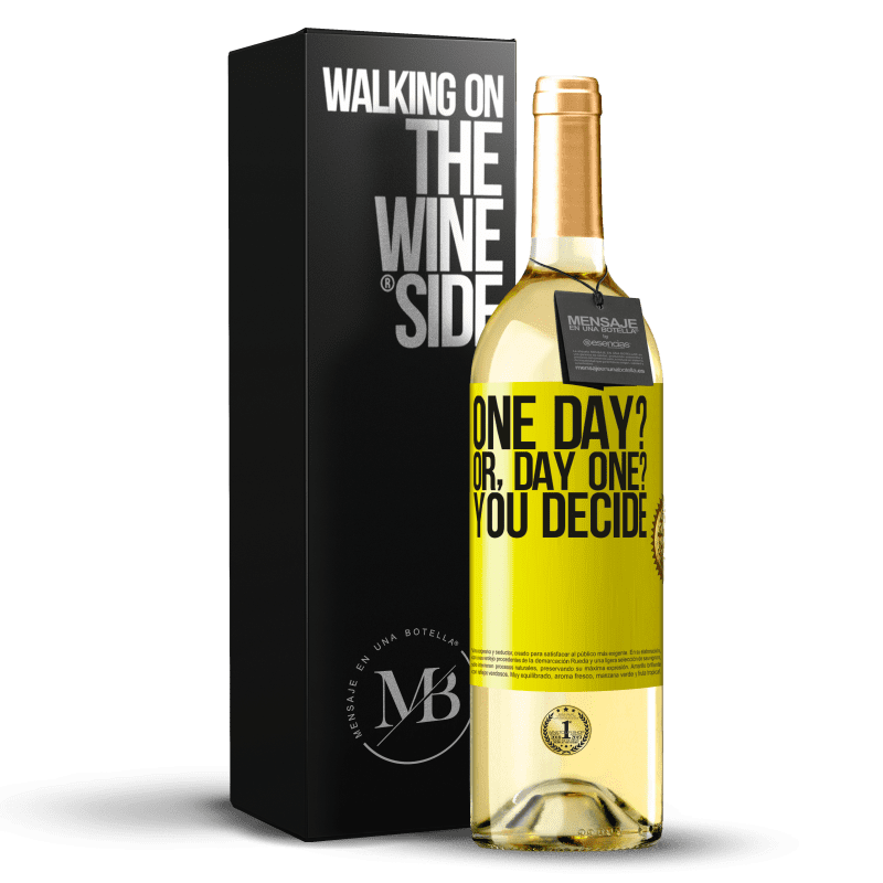 29,95 € Kostenloser Versand | Weißwein WHITE Ausgabe One day? Or, day one? You decide Gelbes Etikett. Anpassbares Etikett Junger Wein Ernte 2025 Verdejo