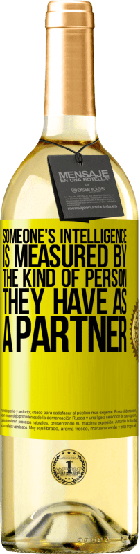 «誰かの知性は、パートナーとして持っている人の種類によって測定されます» WHITEエディション