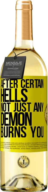 29,95 € | White Wine WHITE Edition After certain hells, not just any demon burns you Yellow Label. Customizable label Young wine Harvest 2023 Verdejo