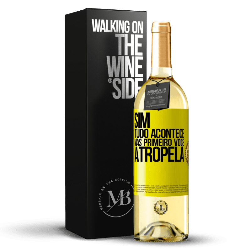 29,95 € Envio grátis | Vinho branco Edição WHITE Sim, tudo acontece. Mas primeiro você atropela Etiqueta Amarela. Etiqueta personalizável Vinho jovem Colheita 2024 Verdejo