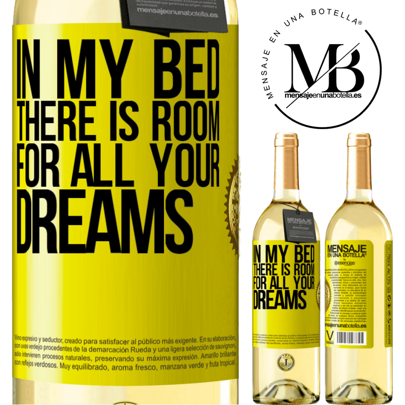 29,95 € Free Shipping | White Wine WHITE Edition In my bed there is room for all your dreams Yellow Label. Customizable label Young wine Harvest 2023 Verdejo