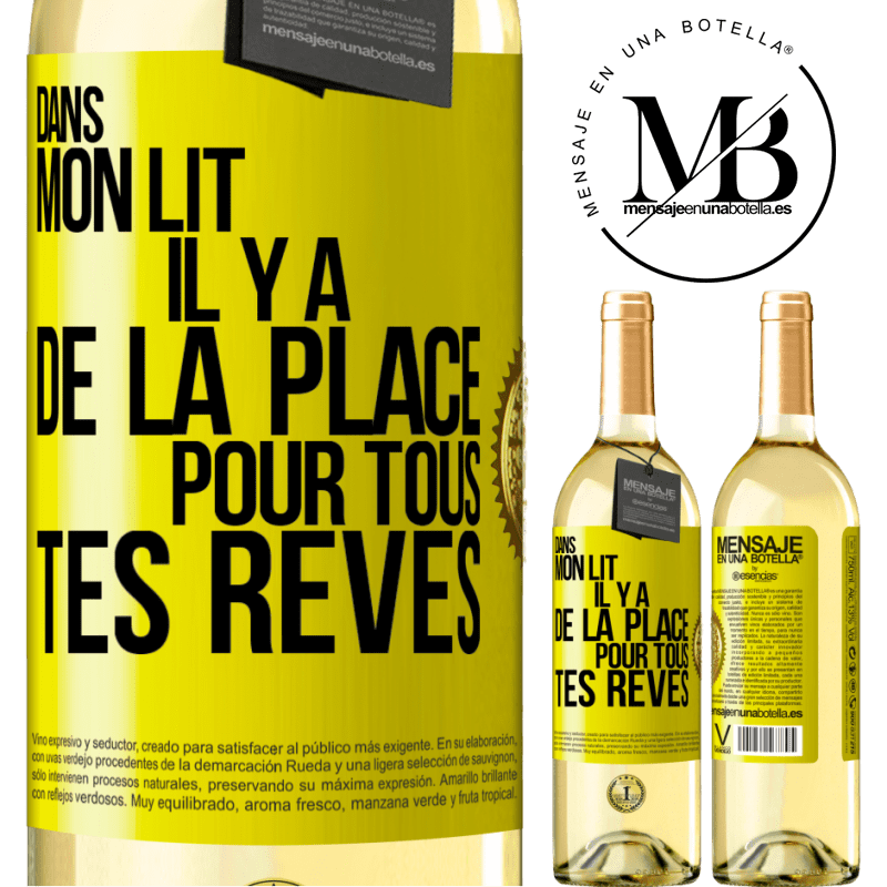 29,95 € Envoi gratuit | Vin blanc Édition WHITE Dans mon lit il y a de la place pour tous tes rêves Étiquette Jaune. Étiquette personnalisable Vin jeune Récolte 2023 Verdejo