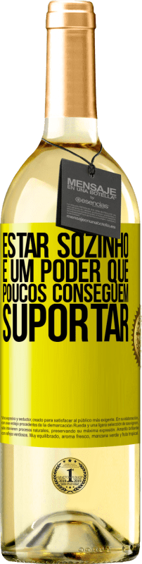 29,95 € | Vinho branco Edição WHITE Estar sozinho é um poder que poucos conseguem suportar Etiqueta Amarela. Etiqueta personalizável Vinho jovem Colheita 2024 Verdejo